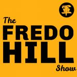 The Fredo Hill Show
